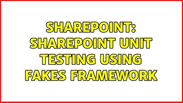 Sharepoint: Sharepoint unit testing using fakes framework (2 Solutions!!)