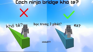 cách để ninja bridge khó té?