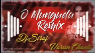 O Munguda Munguda Marfa Style remix By Dj Siraj & Dj Varun Chanti