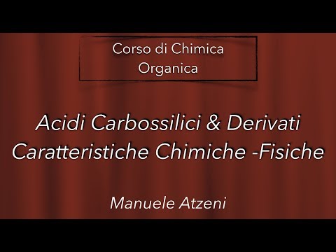 Video: Quali sono le proprietà fisiche e chimiche dell'acido carbossilico?