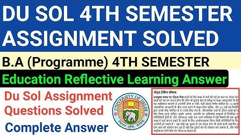 Education Reflective Learning  Assignment Answer | Education Reflective Learning || B.A prog 4th sem