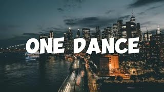 Drake  One dance (lyrics) #song #songlyrics