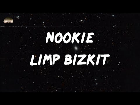 Limp Bizkit - Nookie (Lyrics)