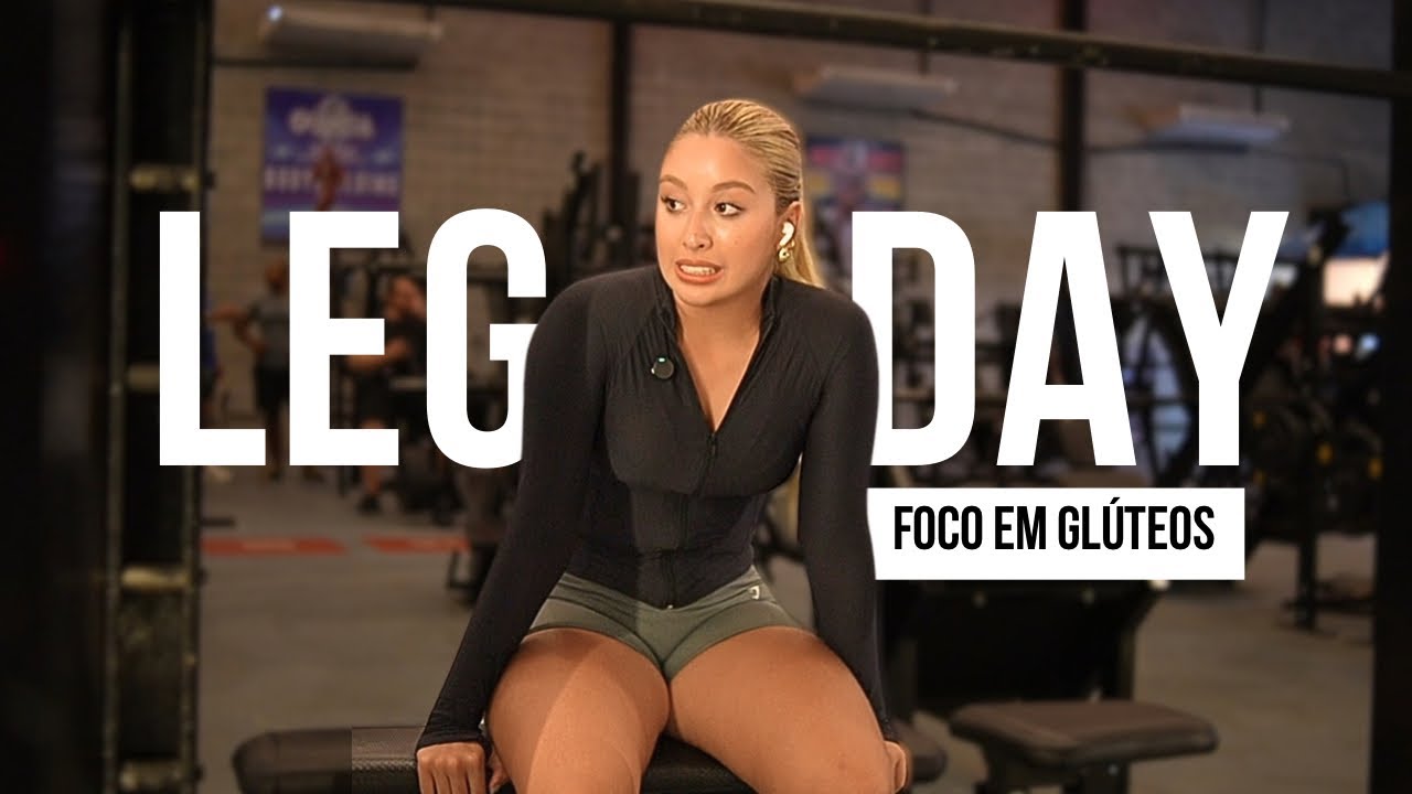 LEG DAY | treino completo, dicas e detalhes
