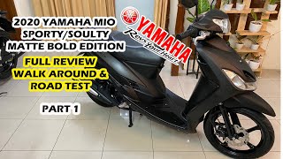 2020 YAMAHA MIO SPORTY/ SOULTY/ MATTE BOLD EDITION Part 1