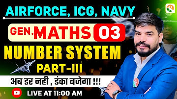 Number System- 03 | Airforce, Navy, ICG,  | Airforce Gen. Maths Classes | Maths Class  for Airforce
