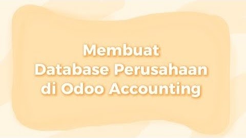 [Bab 3] Persiapan Odoo Accounting 1 - Membuat Database