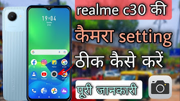 realme C30 camera setting thik kaise kare|| realme C30 camera setting