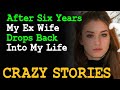 After Six Years My Ex Wife Drops Back Into My Life | Reddit Cheating Stories