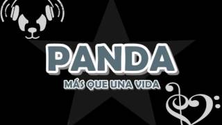 GRUPO PANDA - MÁS QUE UNA VIDA (LO NUEVO)