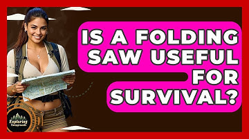 Is A Folding Saw Useful For Survival? - Exploring Campgrounds