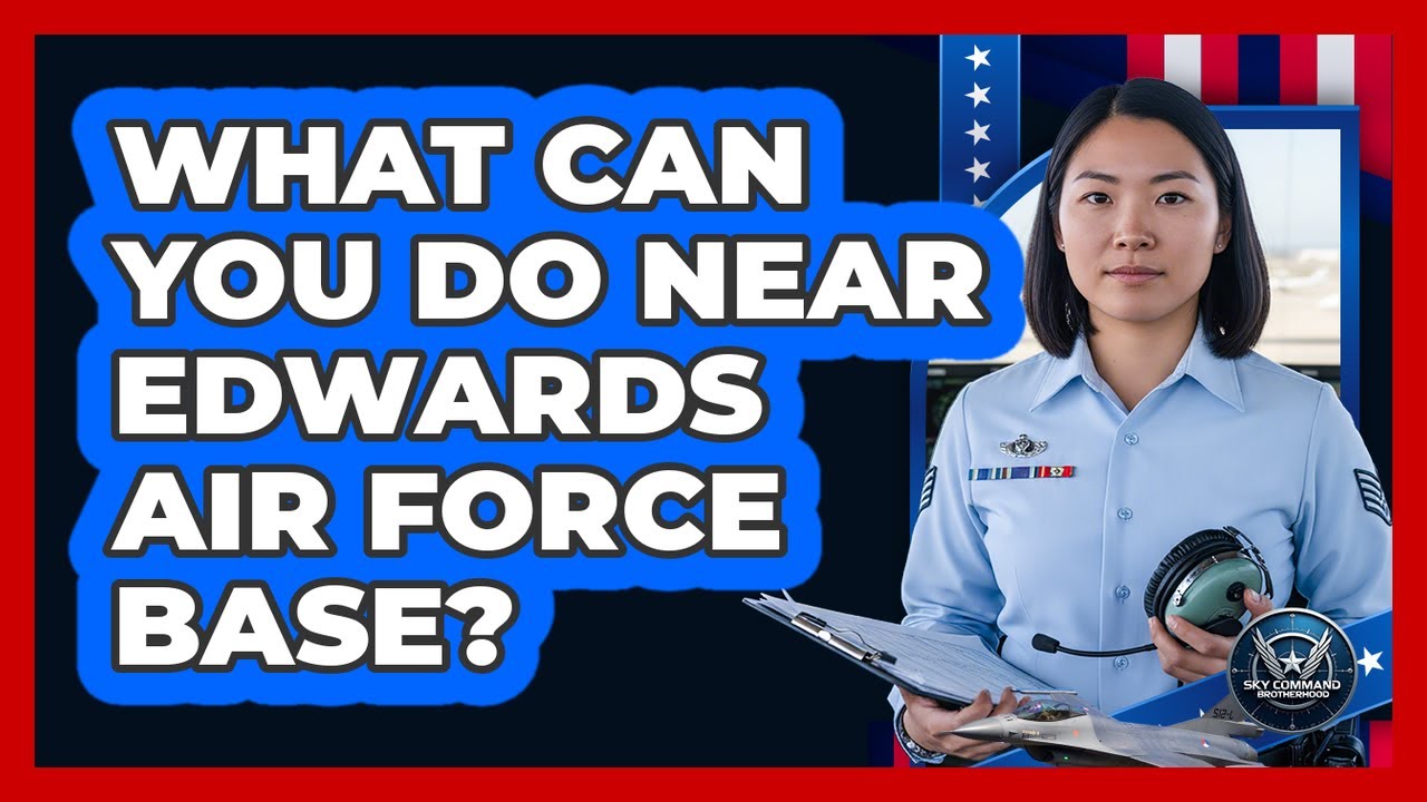 What Can You Do Near Edwards Air Force Base? - YouTube