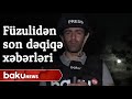 Baku TV Füzulidən son xəbərləri çatdırır