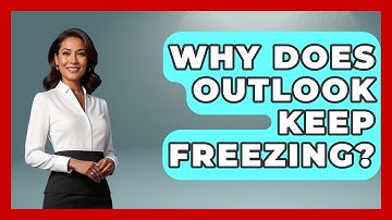 Why Does Outlook Keep Freezing? - TheEmailToolbox.com