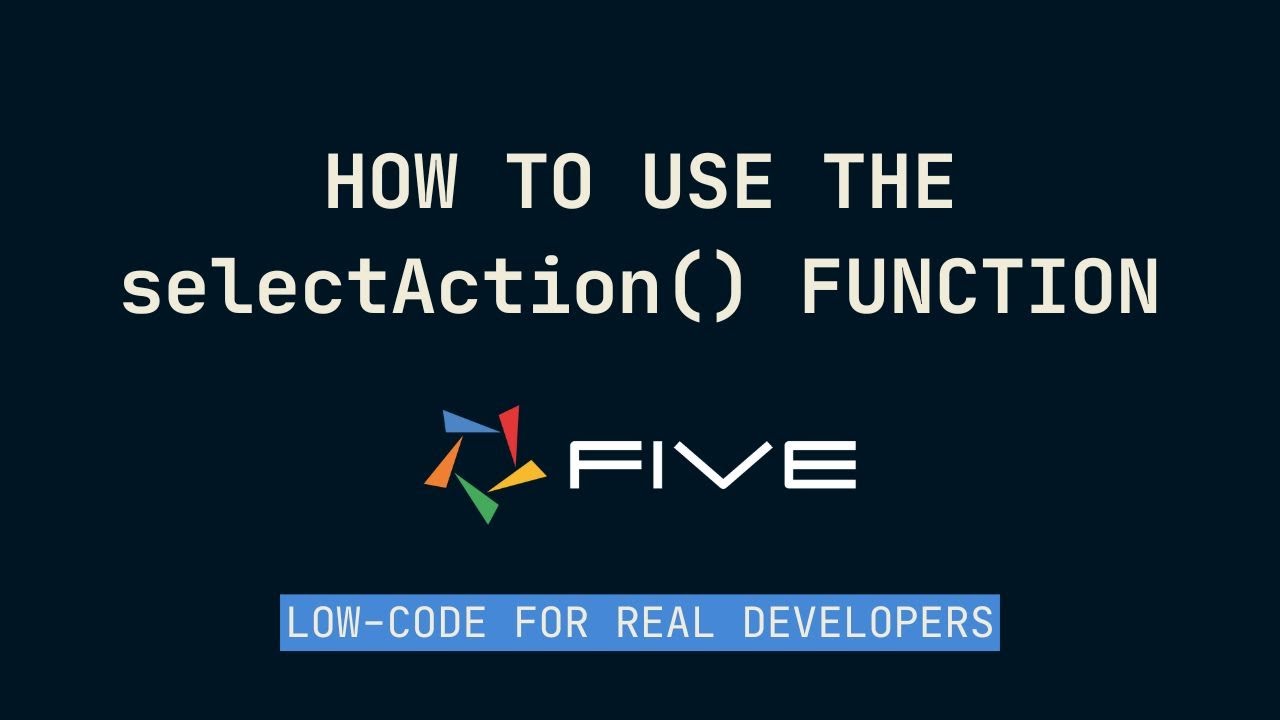 How to Use the selectAction() Function | Five.Co - YouTube