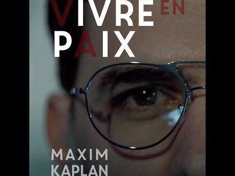 Maxim Kaplan  - Vivre en Paix