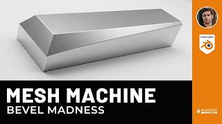Mesh Machine Bevel MADNESS