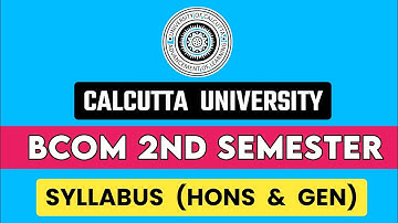Calcutta University BCom 2nd Semester Syllabus | CU BCOM 2nd Semester CBCS System Syllabus 2020 |