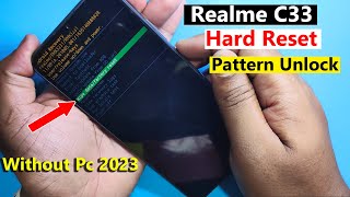 Realme C33 Hard Reset & Remove Pattern.Pin Lock | Forget Password Realme C33 Without Pc 2023 |