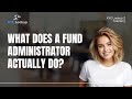 What is a Fund Administrator? Key Services, Regulations &amp; Suspicious Activity Reporting Explained