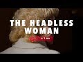 Cinegordo  the headless woman
