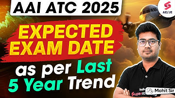AAI ATC Exam Date 2025 Update | AAI ATC Exam Date 2025 Expected as per Last Year Trends | Mohit Sir