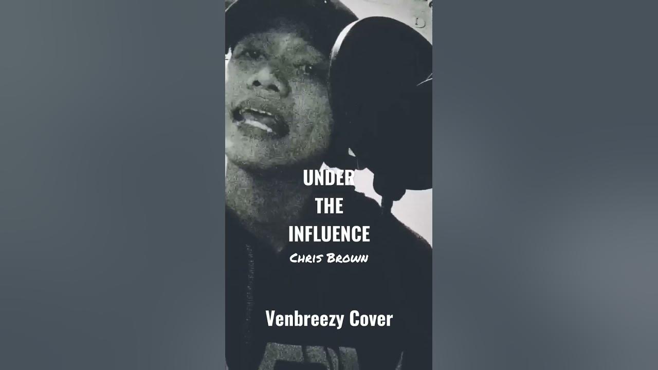 Under the influence chris текст. Under the influence chris brown обложка. under the influence от chris brown. influence перевод.