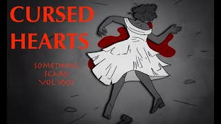 Cursed Hearts / Something Scary Story Time / Volume XXII / Snarled