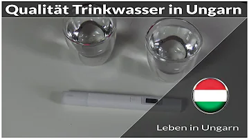 Wie ist die Trinkwasserqualität in Ungarn?