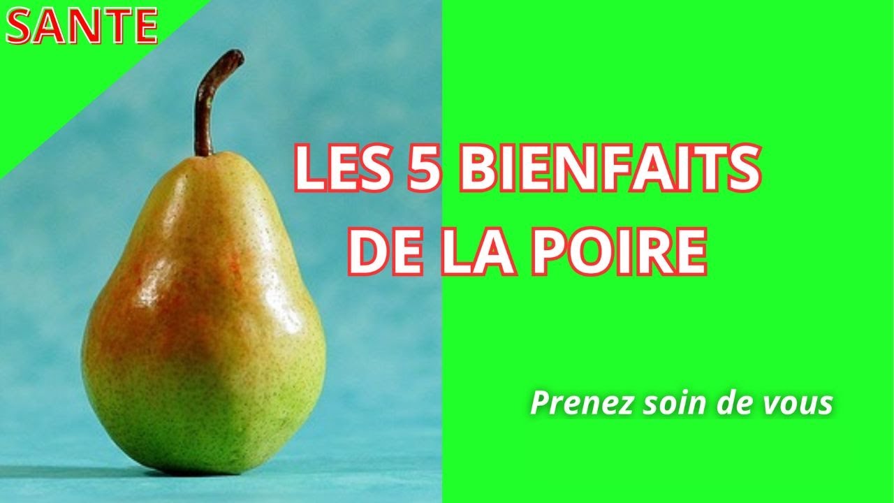 Les incroyables 5 bienfaits de la poire: boostez votre bien-être #poire