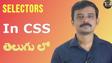 CSS TUTORIAL IN TELUGU - Part 5 | CSS Selectors in telugu | Telugu Web Guru