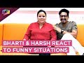 Bharti Singh And Harsh Limbhachiya React To Funny Situations | Fun Segment