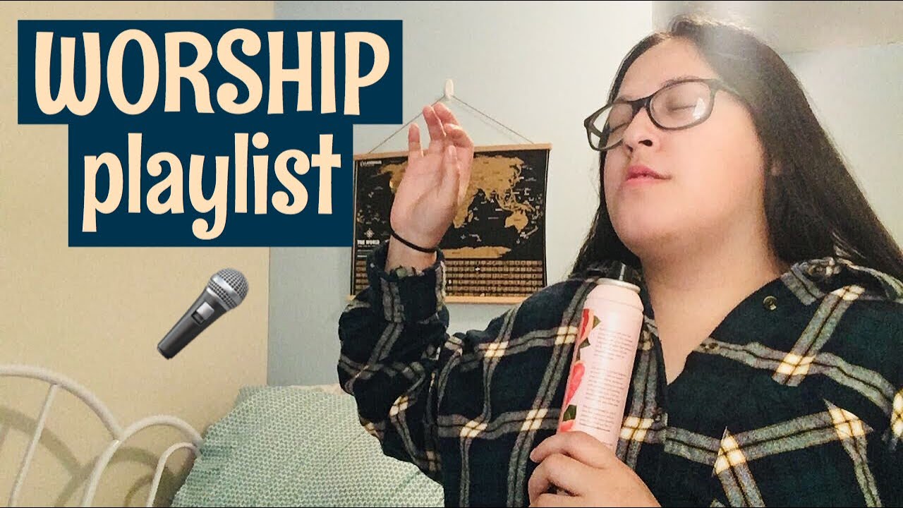 Let’s Get LIT! My Worship Playlist | Part 4
