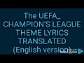 The UEFA Champion's League theme Lyrics translation(English version)
