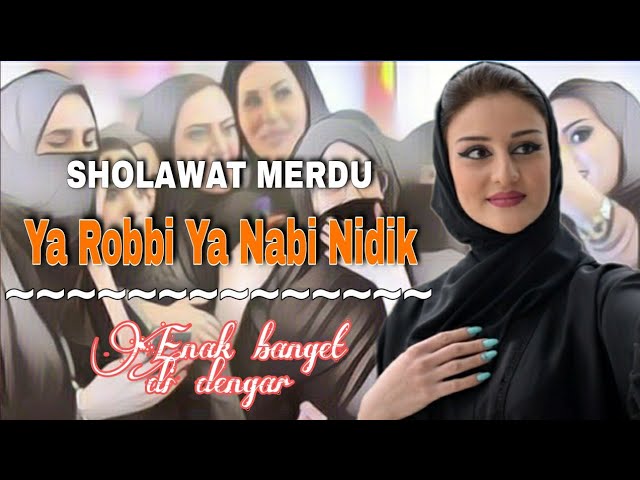 Sholawat nabi merdu terbaru 2022 bikin adem - Ya maulana ya allah (Ya robbi ya nabi nidik lirik) class=