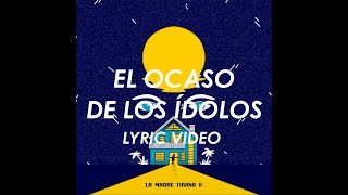 La Madre Tirana - El Ocaso De Los Ídolos (Lyric Video) chords