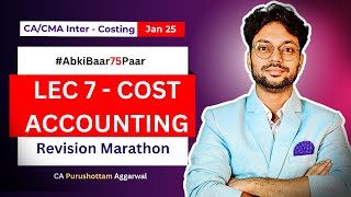 CA Inter Costing fastrack Revision Marathon Sep24/Jan25 | Cost Accounting | CA Purushottam Agarwal CA Inter Costing fastrack Revision Marathon Sep24/Jan25 | Cost Accounting | CA Purushottam Agarwal