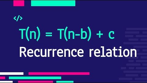 Recurrence Relation in Algorithm || Algorithms & DataStructures