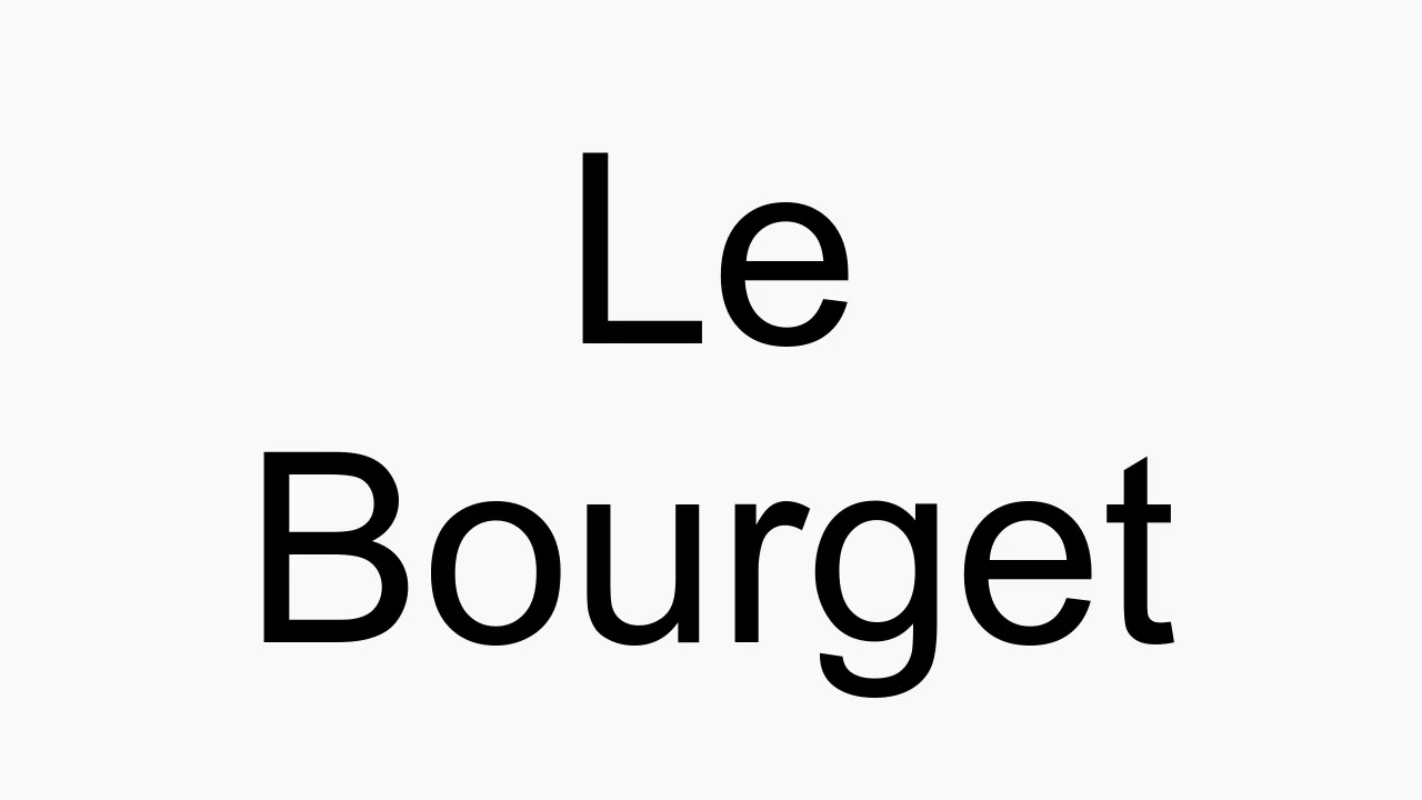 How to pronounce Le Bourget YouTube