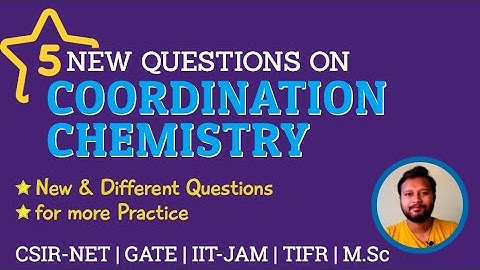 5 New Types of Questions on Coordination Chemistry | CSIR-NET | GATE | IIT-JAM | All 