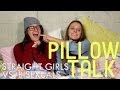 Straight girls vs bisexuals  pillow talk