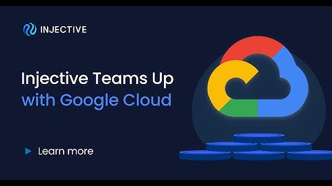 Injective Nexus Teams Up with Google Cloud