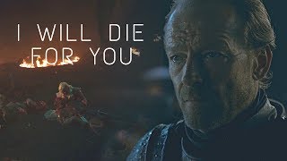 Jorah Mormont || I Will Die For You (GoT)