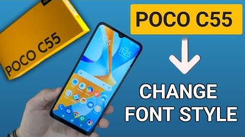 poco c55 font style setting, how to change font style in poco phone, how to set font style in poco