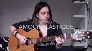 Amour plastique Cover by May