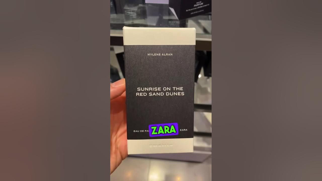 15 Second Fragrance Find At Zara!  Sunrise On The Red Sand Dunes