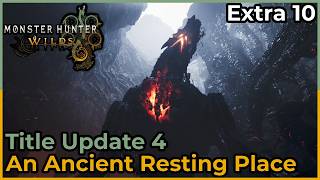An Ancient Resting Place | Title Update 4 | Monster Hunter Wilds - Extra 10