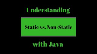 [Tutorial] - What's the deal with Static & Non-Static variables and methods in Java