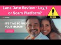 Lana Date Review - Legit or Scam Platform?
