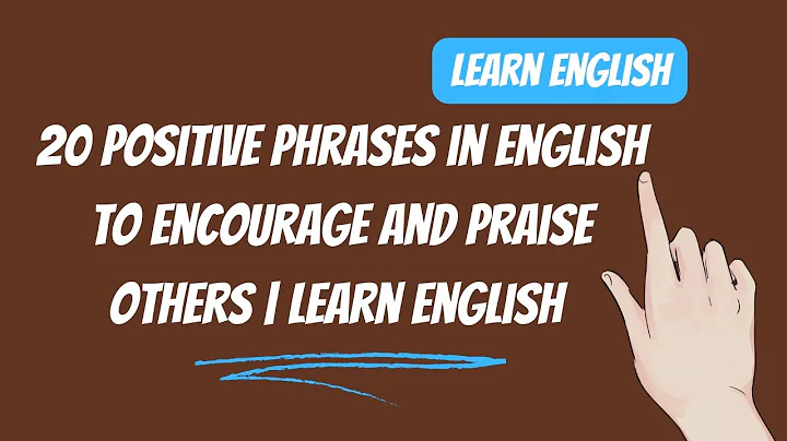 20 Positive Phrases in English to Encourage and praise others | Learn English